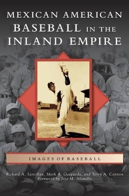 Mexican American Baseball in the Inland Empire book