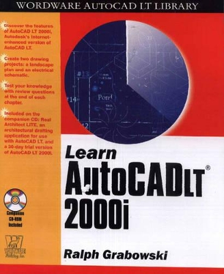 Learn Autocad Lt 2000i by Ralph Grabowski