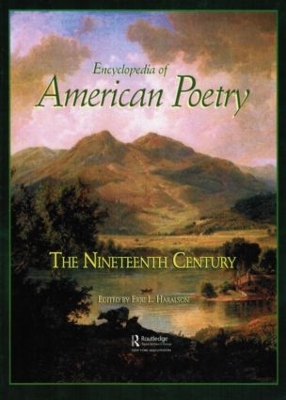 Encyclopedia of American Poetry: The Nineteenth Century by Eric L. Haralson