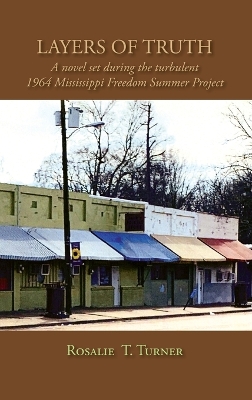 Layers of Truth: A Novel Set During the Turbulent 1964 Mississippi Freedom Summer Project book