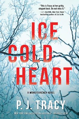 Ice Cold Heart: A Monkeewrench Novel by P. J. Tracy
