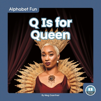 Alphabet Fun: Q is for Queen book