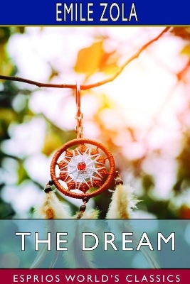 The Dream (Esprios Classics): Translated by Eliza E. Chase book