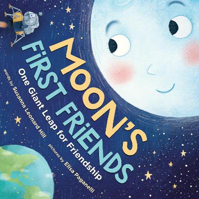 Moon's First Friends: One Giant Leap for Friendship book