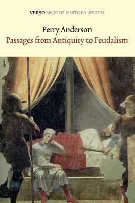 Passages from Antiquity to Feudalism by Perry Anderson