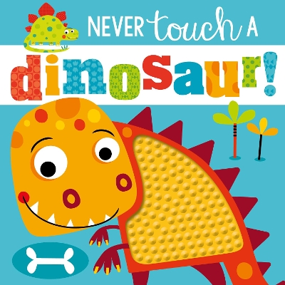 Never Touch a Dinosaur book