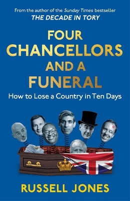 Four Chancellors and a Funeral: How to Lose a Country in Ten Days book