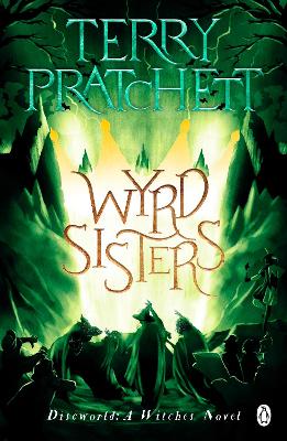 Wyrd Sisters: (Discworld Novel 6) by Terry Pratchett
