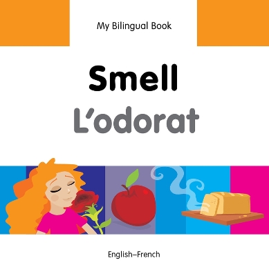 My Bilingual Book - Smell - Farsi-english by Milet Publishing Ltd