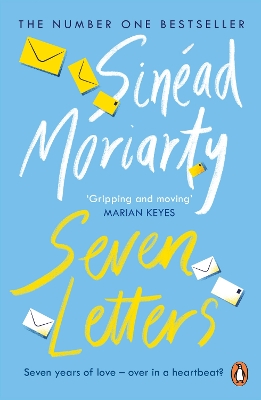 Seven Letters: The emotional and gripping new page-turner from the No. 1 bestseller & Richard and Judy Book Club author by Sinéad Moriarty
