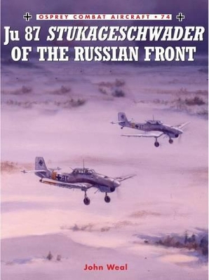 Ju 87 Stukageschwader of the Russian Front by John Weal