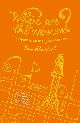 Where are the Women?: A Guide to an Imagined Scotland book