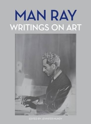 Man Ray: Writings on Art book