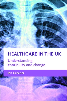 Healthcare in the UK by Ian Greener