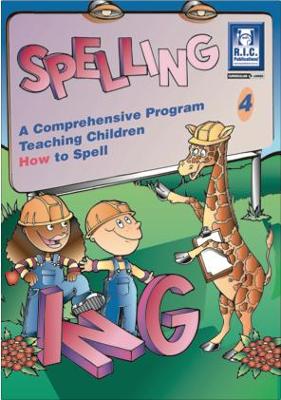 Spelling: A comprehensive program teaching children how to spell: 4 book