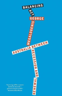 Balancing Act: Australia Between Recession and Renewal book