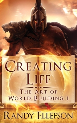 Creating Life by Randy Ellefson