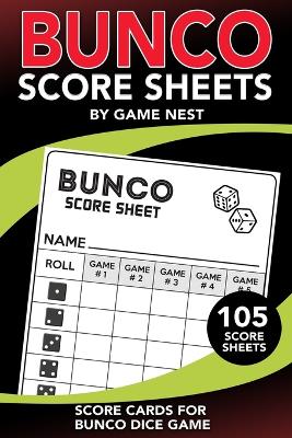 Bunco Score Sheets: 105 Score Keeping Pads Bunco Dice Game Kit Book book