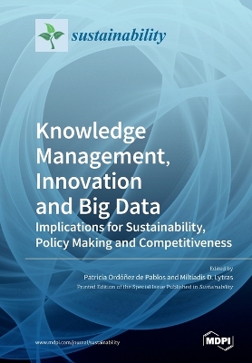 Knowledge Management, Innovation and Big Data: Implications for Sustainability, Policy Making and Competitiveness book