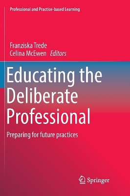 Educating the Deliberate Professional: Preparing for future practices book