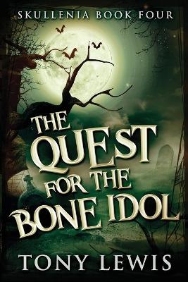 The Quest for the Bone Idol book