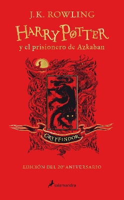 Harry Potter y el prisionero de Azkaban. Edición Gryffindor / Harry Potter and the Prisoner of Azkaban. Gryffindor Edition by J.K. Rowling