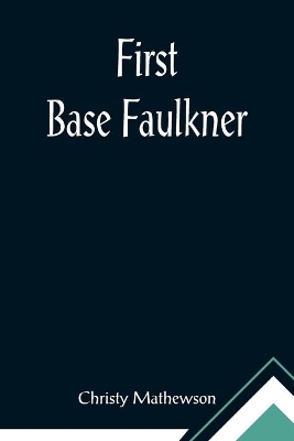 First Base Faulkner book