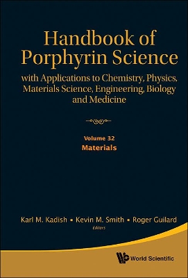 Handbook Of Porphyrin Science: With Applications To Chemistry, Physics, Materials Science, Engineering, Biology And Medicine - Volume 32: Materials book