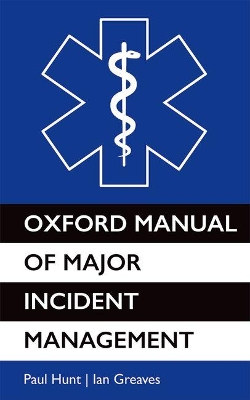 Oxford Manual of Major Incident Management book