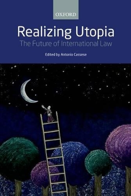 Realizing Utopia by Antonio Cassese