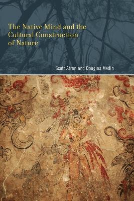 Native Mind and the Cultural Construction of Nature book