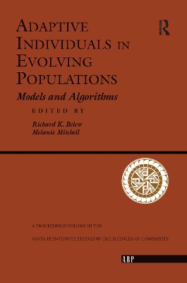 Adaptive Individuals In Evolving Populations: Models And Algorithms by Richard K. Belew
