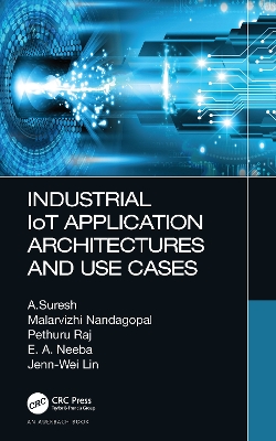 Industrial IoT Application Architectures and Use Cases book