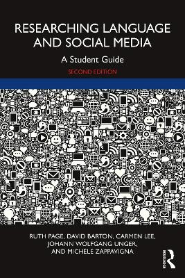 Researching Language and Social Media: A Student Guide by Ruth Page