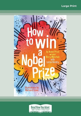 How to Win a Nobel Prize by Barry Marshall