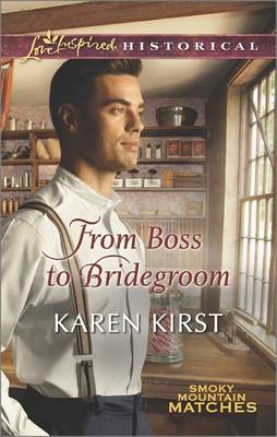 From Boss to Bridegroom by Karen Kirst