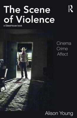 The Scene of Violence by Alison Young