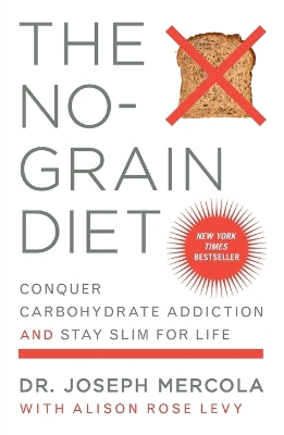 The No-Grain Diet by Dr Joseph Mercola