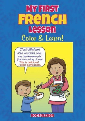 My First French Lesson: Color & Learn! book