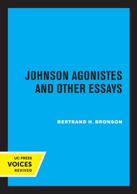 Johnson Agonistes and Other Essays by Bertrand H. Bronson