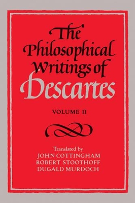 The The Philosophical Writings of Descartes: Volume 2 by René Descartes