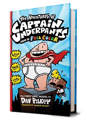 Captain Underpants: #1 Adventures of Captain Underpants Colour Edition by Dav Pilkey