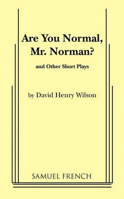 Are You Normal, Mr. Norman? and Other Short Plays book