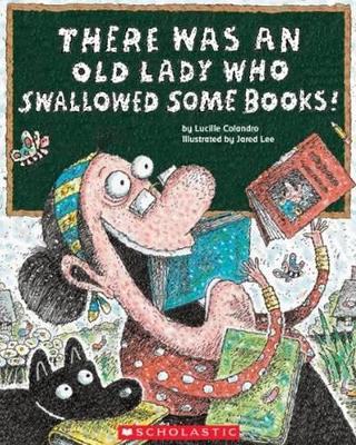 There Was an Old Lady Who Swallowed Some Books! book