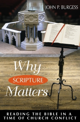 Why Scripture Matters: Reading the Bible in a Time of Church Conflict book