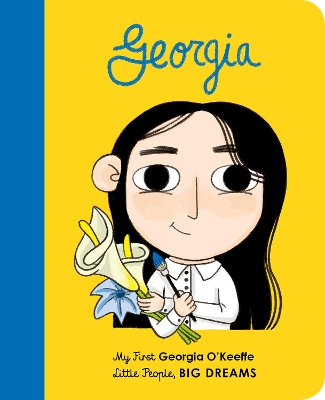 Georgia O'Keeffe: My First Georgia O'Keeffe: Volume 13 by Maria Isabel Sanchez Vegara