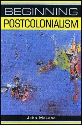 Beginning Postcolonialism book