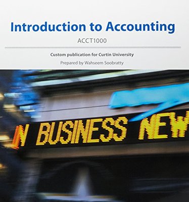 (Aucm) Introduction to Accounting Black & White Print on Demand Custom F/Curtin book