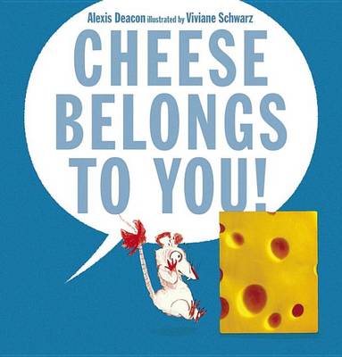 Cheese Belongs to You! book