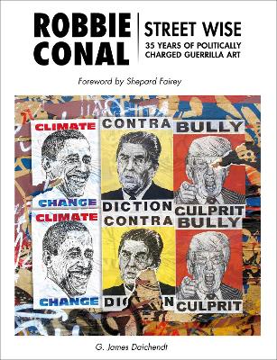 Robbie Conal: Streetwise: 35 Years of Politically Charged Guerrilla Art book